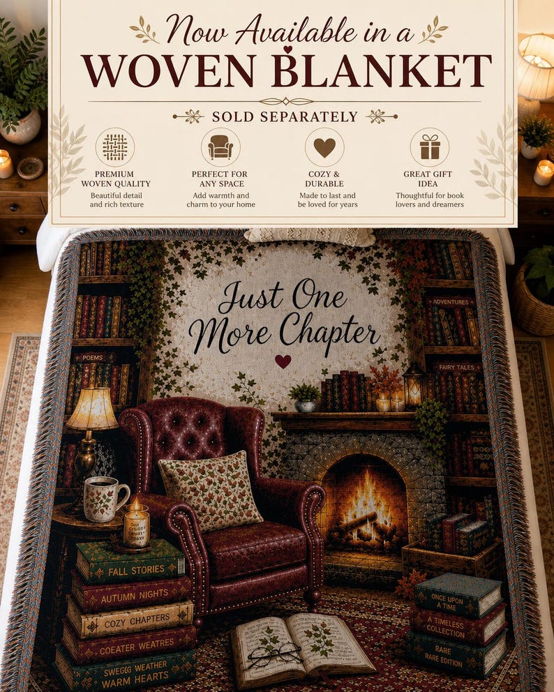 May include: A woven blanket featuring a printed scene of a library with a fireplace, a leather armchair, and stacks of books. The text "Just One More Chapter" is centered above the chair. The blanket has a fringed edge and a detailed, colorful design.
