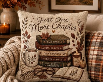Just One More Chapter Woven Pillow | Book Lover Throw Pillow| Cozy Reading Decor| Literary Cushion| Library Home Decor| Fall Accent Pillow