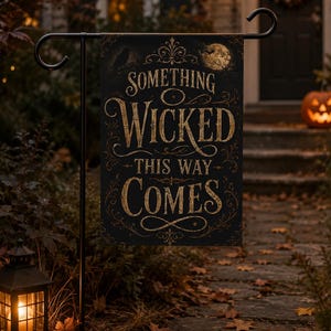 Something Wicked This Way Comes Garden banner | Halloween Porch Flag | Gothic Outdoor Yard Banner | Spooky Fall Decor| Holloween party