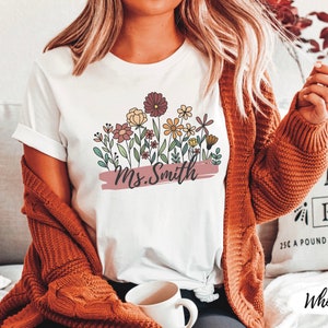 Wildflower Teacher Name Shirt, Personalized Teacher Tshirt, Custom Teacher shirt, Boho Teacher Shirt, Cute Teacher Shirt, Gift For Teacher