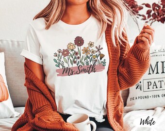 Wildflower Teacher Name Shirt, Personalized Teacher Tshirt, Custom Teacher shirt, Boho Teacher Shirt, Cute Teacher Shirt, Gift For Teacher