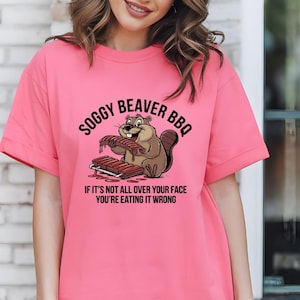 Soggy Beaver BBQ T-Shirt: Adult Humor Unisex Tee