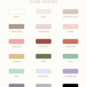 May include: A chart of 18 color swatches with names for each color. The colors include white, bone, almond cream, frosted latte, nude blush, peach, rose pink, brick red, terracotta, mustard, olive, fern, mint, pastel blue, royal purple, dusty lilac, fog grey, and black.
