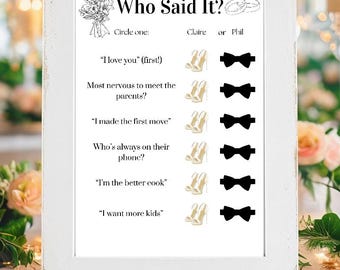 May include: A white framed printable game with the text "Who Said It?" and a bouquet of flowers illustration. The game has a list of questions and two options to circle: a high heel shoe or a bow tie. The options represent a bride and groom.