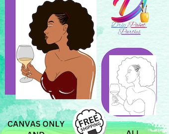 May include: Illustration of a woman with dark skin and curly hair holding a glass of wine. She wears a burgundy dress. The image is part of a paint kit, with text that reads "Canvas Only and Paint Kits". The logo for "Drip Paint Parties" is also visible.