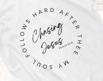 Chasing Jesus SVG PNG, Christian Svg, Bible Verse Svg, Tee Svg, Religious Svg, Faith Svg, Jesus Svg, Tumbler Svg, Use for Cricut, PLR