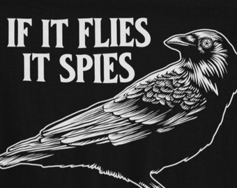 It Flies it Spies -  Conspiracy Theory, Vintage T-Shirt, Government Coverup, Funny Unisex Shirt