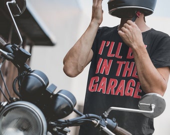 Camiseta "Estaré en el garaje": regalo para papá mecánico
