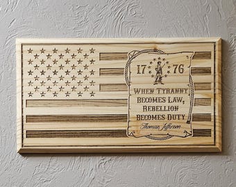 1776 When Tyranny becomes law, Rebellion becomes duty, hand crafted laser engraved Wall Decor