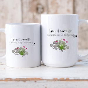 Funny Sarcastic Saying Coffee Mug - Dry Humor Gift