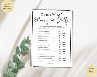 Peut inclure: Un jeu imprimable pour une fête de bébé ou une révélation de sexe. Le jeu s'appelle "Devinez qui ? Maman ou Papa" et demande aux joueurs de deviner qui fera certaines choses liées au bébé, comme changer plus de couches, suggérer le nom du bébé ou apprendre au bébé à danser. Le jeu comprend une liste de 14 questions avec un espace pour que les joueurs marquent leurs réponses.