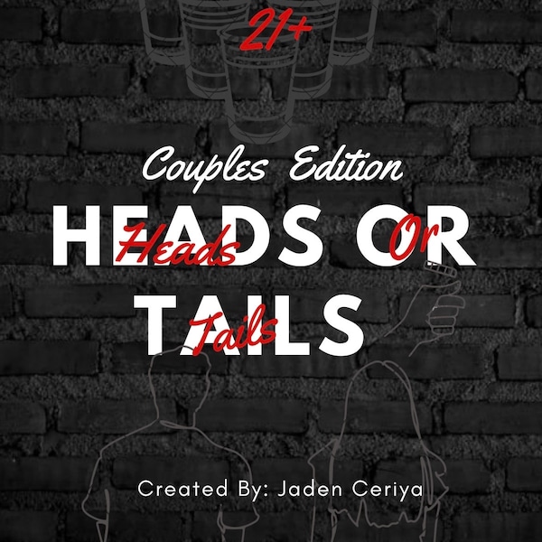 Heads Or Tails Drinking Game ( Couple Edition)