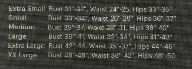May include: A size chart with measurements for bust, waist, and hips. Sizes range from Extra Small to XX Large. Bust measurements range from 31" to 48", waist from 24" to 42", and hips from 33" to 50".