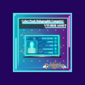 May include: A blue and pink holographic computer screen with the text "Cyber Punk Holographic Computer" and "VTUBER ASSET". The screen displays a digital avatar with a blue background and a menu with options for "Window Capture", "Audio Input Capture", "Game Capture", "Browser", and "Audio Output Capture".