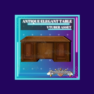 May include: An antique, elegant brown table with two side cabinets and a central space. The table has a dark brown roof and is labeled "ANTIQUE ELEGANT TABLE VTUBER ASSET" in white and blue neon text.