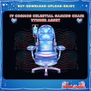 Puede incluir: Silla gaming azul y blanca con el texto "IV COSMOS CELESTIAL GAMING CHAIR VTUBER ASSET". La silla tiene un diseño celestial con un efecto brillante. La imagen también incluye el texto "BUY-DOWNLOAD-UPLOAD-ENJOY".
