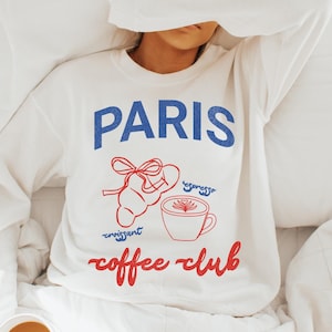 Paris Sweatshirt Coffee Lover Croissant Sweatshirt Espresso Gifts Aesthetic Clothing French Culture Souvenir Unique Gift Idea Paris Travel