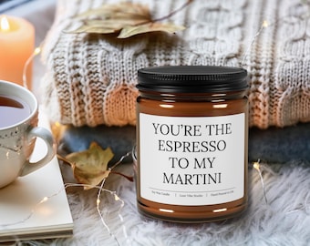 Espresso to my Martini Candle, Friendship Gifts, Best Friend Gifts, Best friend birthday gifts, Funny Candles, BFF gift Personalized Candles