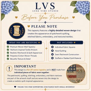 May include: An informational graphic for a woven wall tapestry featuring the text LVS Luxe Vibe Studio, Before You Purchase, Please Note, What You Are Receiving, Not Included, and Important. It explains the flat 2D woven design with quilt imagery.