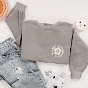Choose Happy Embroidered Sweatshirt | Choose Happy Crewneck | Aesthetic Sweatshirt | Trendy Sweatshirt | Oversized Hoodie | Mental Health