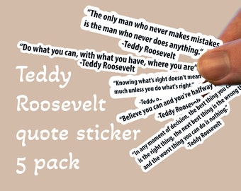 Teddy Roosevelt quote sticker pack,5 pack,literary stickers,book sticker,water bottle sticker,laptop sticker,journal sticker,student sticker