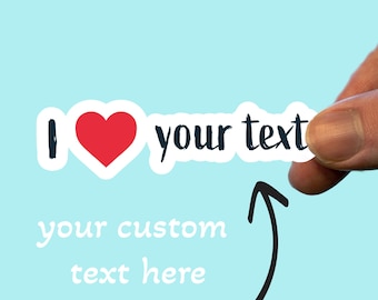 custom text I heart sticker,water bottle sticker,laptop sticker,idea label,kindle sticker,love decal,your custom personalized sticker