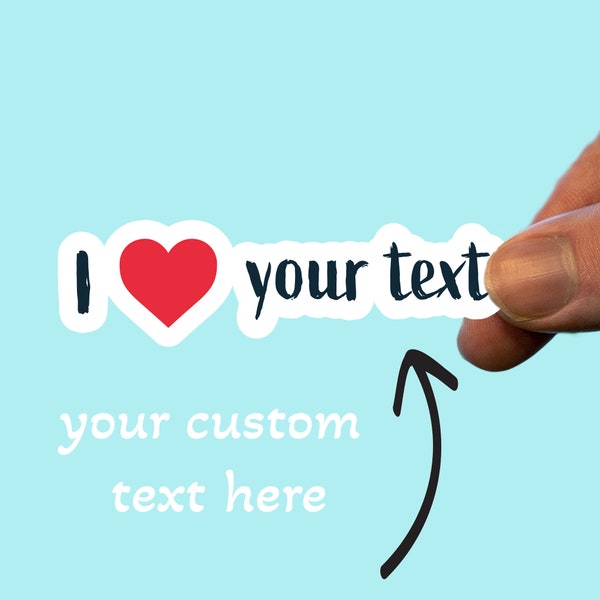 custom text I heart sticker,water bottle sticker,laptop sticker,idea label,kindle sticker,love decal,your custom personalized sticker