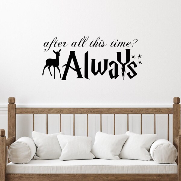 Sticker HP After All This Time? Always, Adesivo personalizável, Customized Decal, Harry Potter Wandtattoo, Mural Sticker