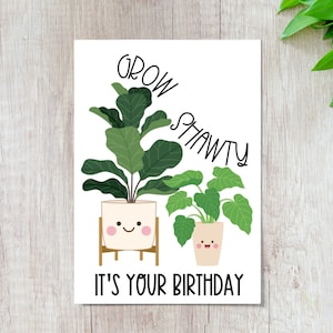 Carte d’anniversaire imprimable « Grow Shawty, It’s Your Birthday » Téléchargement instantané, Anniversaire mignon, Carte de plante