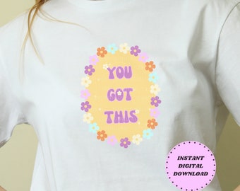 Du hast das | Buntes Gänseblümchen Ring PNG | Sublimationsdesign | Psychische Gesundheit PNG | Motivierende Kunst | T-Shirt Designs | Blumenkunst | Retro PNG |