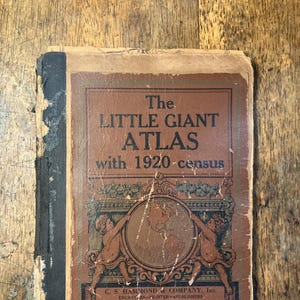 Little Giant World Atlas Book with 1920 Census Century Old Maps, Population and Census Data.very Good Condition. By C S Hammond