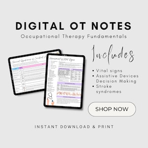 May include: Digital OT Notes: Occupational Therapy Fundamentals.  Includes vital signs, assistive devices, decision making, stroke syndromes.  Instant download and print.
