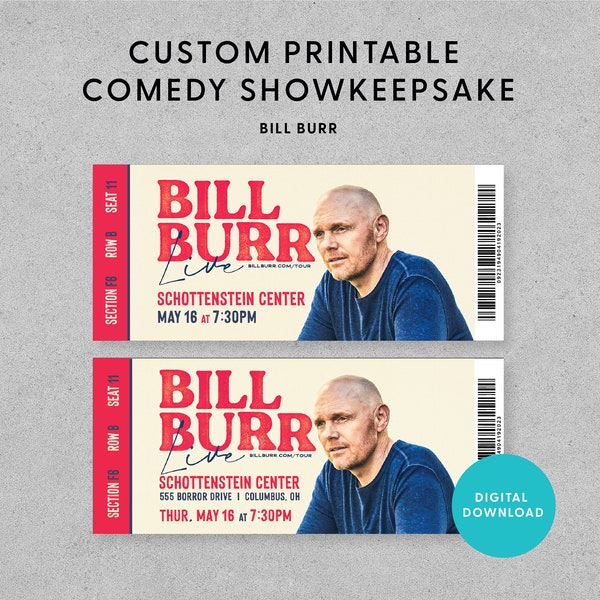 Bill Burr - Custom Printable Comedy Show Souvenir Ticket - Digital Download