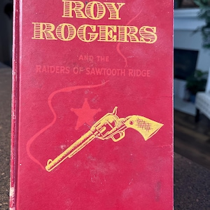 Vintage Roy Rogers and the Raiders of Sawtooth Ridge Hardback Book Copyright 1946