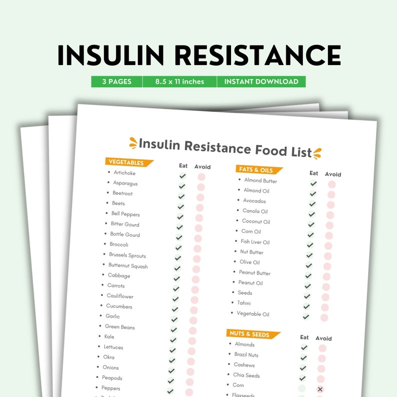 May include: A printable food list for people with insulin resistance. The list is divided into three categories: vegetables, fats & oils, and nuts & seeds. Each category has a column for foods to eat and foods to avoid.