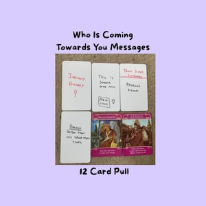 May include: A tarot card reading with the text "Who Is Coming Towards You Messages" and "12 Card Pull". The cards include handwritten notes like "January Birthday", "New Love", and "Physical touch". Two tarot cards are also visible.