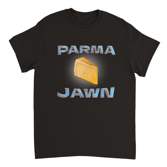 Parma Jawn Funny Shirt Meme Shirt Gag Gifts Ironic T shirt