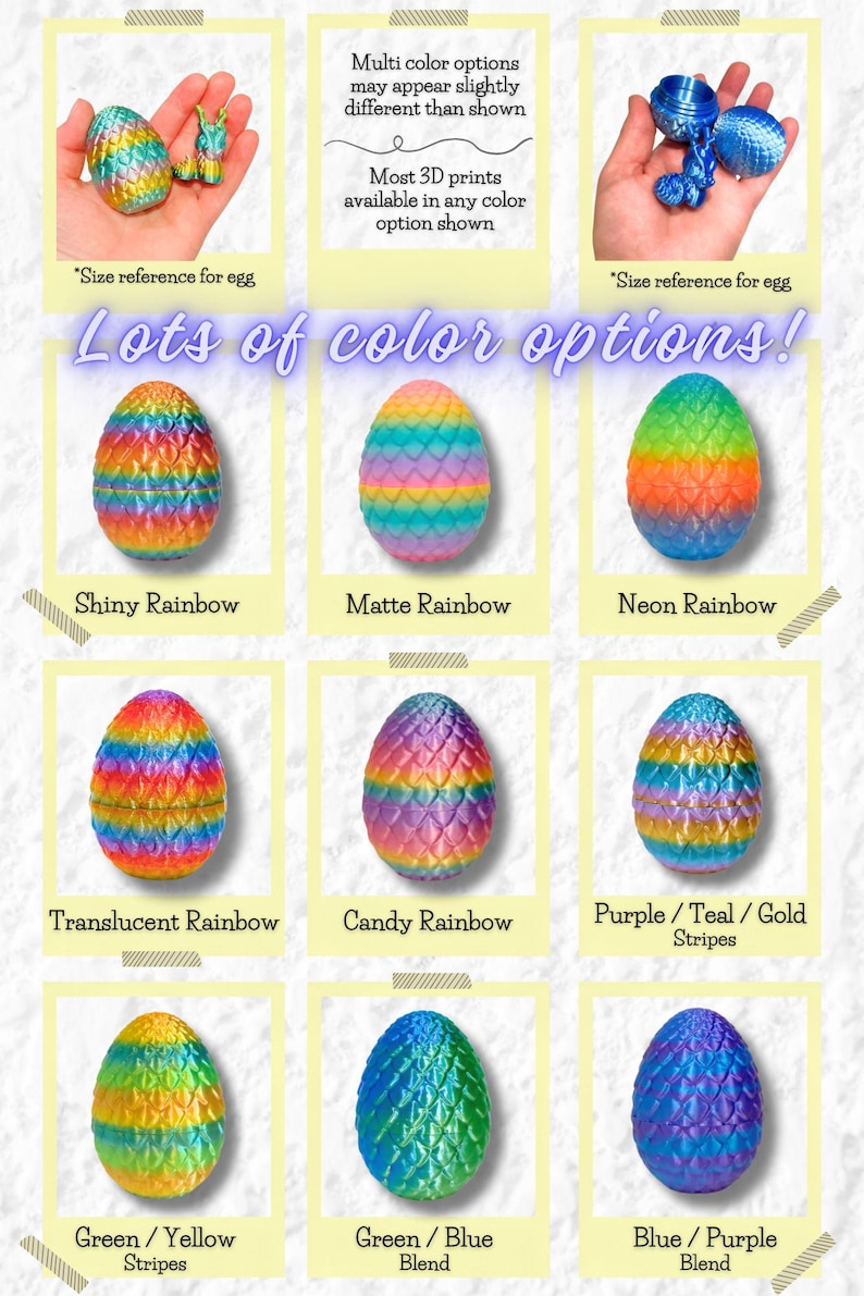 Peut inclure: Neuf options de couleurs diff&eacute;rentes pour un bibelot en forme d'&oelig;uf de dragon. Les options incluent arc-en-ciel brillant, arc-en-ciel mat, arc-en-ciel n&eacute;on, arc-en-ciel translucide, arc-en-ciel bonbon, rayures violet, sarcelle et or, rayures vert et jaune, m&eacute;lange vert et bleu, et m&eacute;lange bleu et violet.