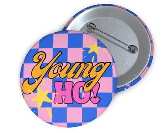 Young HO! Pin Button, Checkerboard Stars Enamel Pin, Whimsy, Funny, Bag Pin, Tote Bag Pin