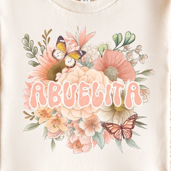 Floral Abuelita Png Design File For Sublimation, Abuelita Png, Tshirt Design Mother's Day Gift, Spanish Abuela Grandma Png Sublimation