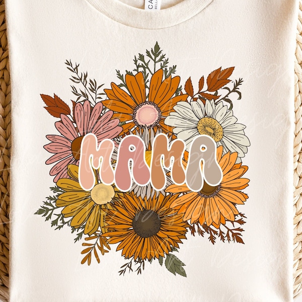 Floral Fall Mama PNG Sublimation,Autumn Flowers Bouquet Png, Mama png, boho mama png, Mother's Day Png Sublimation, Digital Design Download