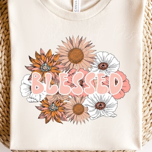 Floral Blessed PNG For Sublimation, Blessed Design For TShirt Png, Blessed sublimation, Blessed Floral png, Blessed png, Sublimation Design