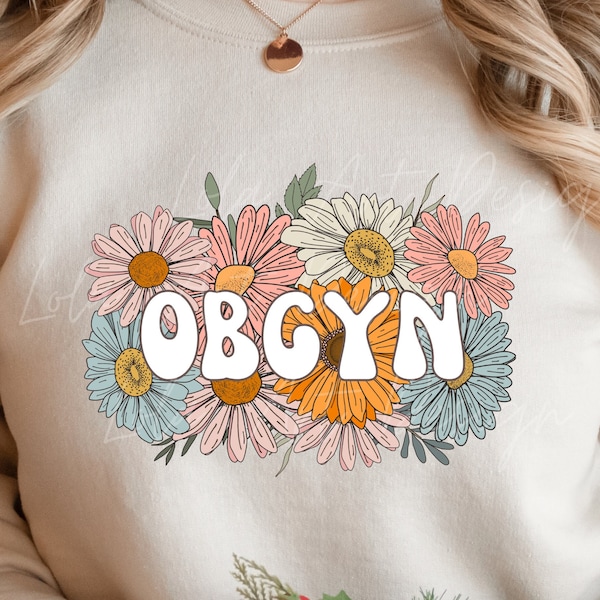 Floral OBGYN Png Sublimation Design, Boho OBGYN Shirt Design Png, OBGYN sublimation, Instant Download