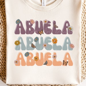 Abuela Png Design File For Sublimation,  Abuela Floral Png, Tshirt Design Mother&#39;s Day Gift, Espanol Spanish Grandma Png Sublimation