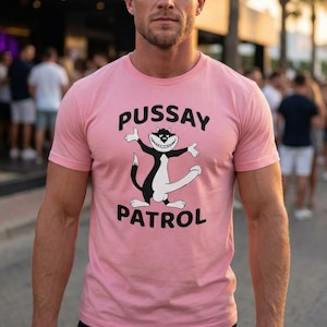 Funny Stag Do, Pussay Patrol T Shirt, Rude, Sarcastic, T Shirt, Party, Humorous, Holiday, Gift, Clubbing, Unisex Top