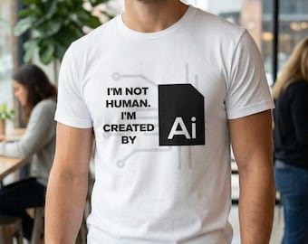 T-shirt AI Humor: "I'm Not Human", Tech Geek-T-shirt
