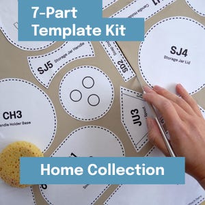 May include: A 7-Part Template Kit with various white paper cutouts, including circles and shapes labeled "SJ4 Storage Jar Lid" and "CH3 Candle Holder Base." The kit is part of the "Home Collection."