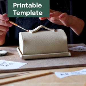 Printable Pottery Template + Video Tutorial -- Butter Dish