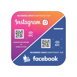 May include: A pink and blue square sticker with a QR code and NFC symbol on each side. The sticker says "REJOIGNEZ-NOUS MAINTENANT SUR Instagram" and "REJOIGNEZ-NOUS MAINTENANT SUR facebook" with the Instagram and Facebook logos. The sticker also says "TAGMONSHOP" and "LIKE & SHARE".