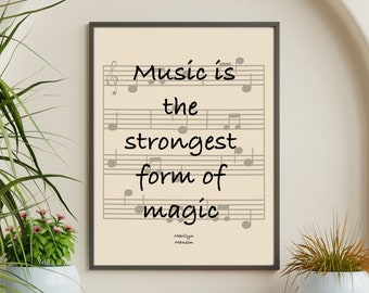 Marylin Manson quote- "Music is the strongest form of magic"